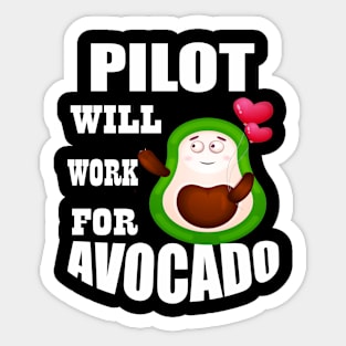 Pilot Will Work for Avocado Sticker